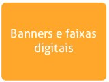 Banners e faixas digitais